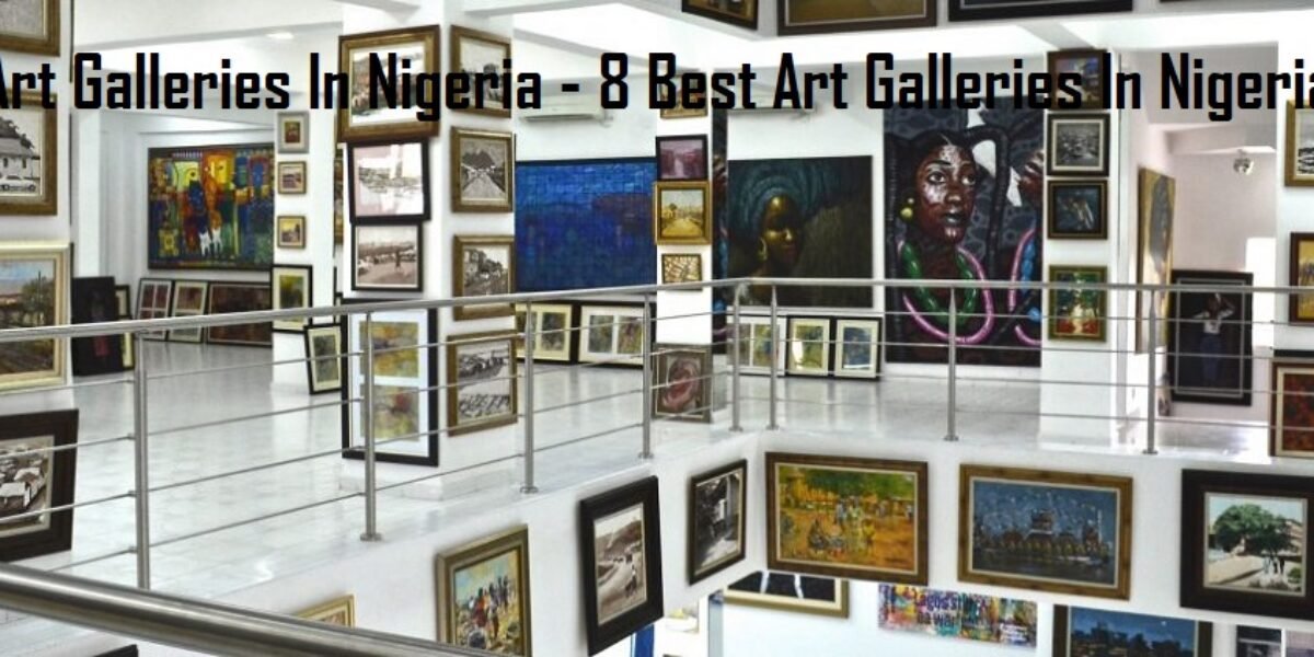 Art Galleries In Nigeria - 8 Best Art Galleries In Nigeria