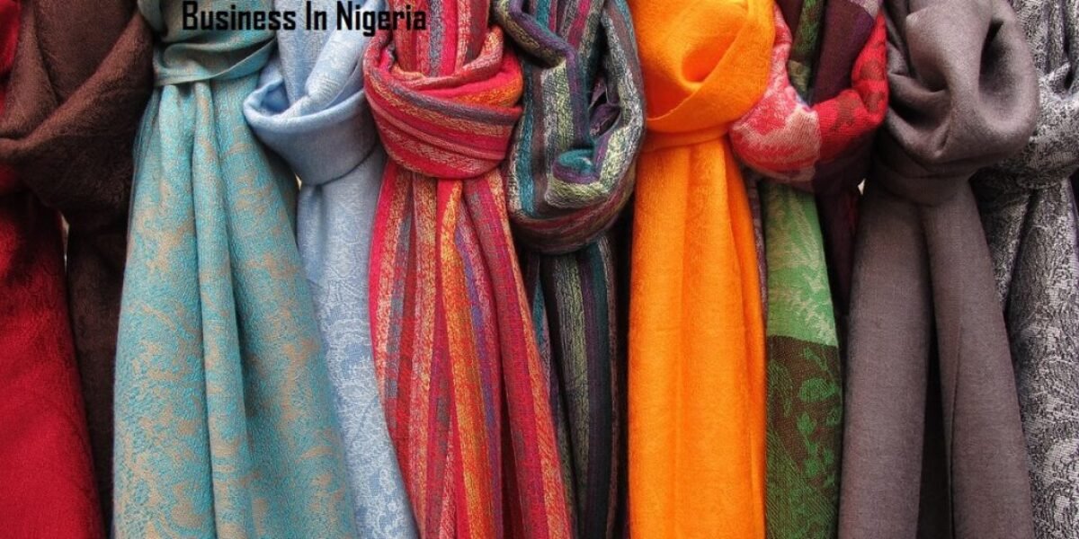 How To Start A Clothing Material Business - Things You Need To Know Before Starting Your Clothing Material Business In Nigeria