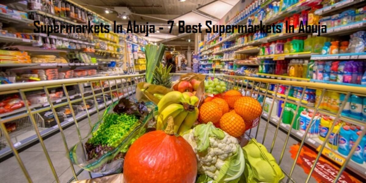 Supermarkets In Abuja - 7 Best Supermarkets In Abuja