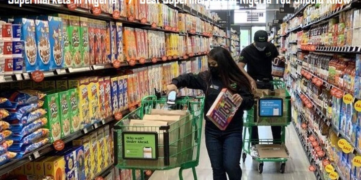 Supermarkets In Nigeria - 7 Best Supermarkets In Nigeria You Should Know